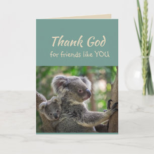 Thank God for Friends like you Koala Bear Card