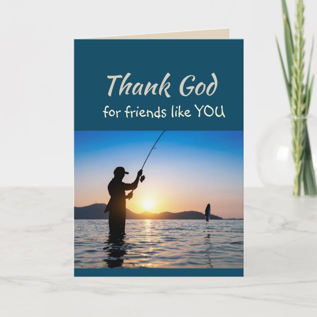Thank God for Friends like you Lake Fishing Card (Front)