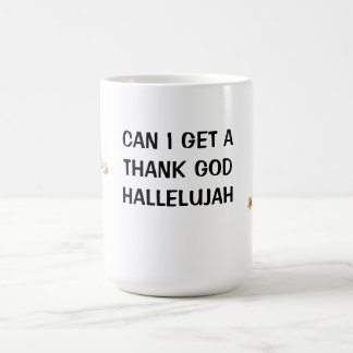 Thank God Hallelujah Mug