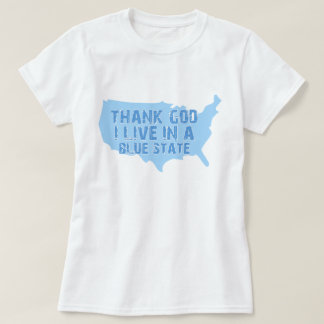 Thank God I Live In A Blue State T-Shirt