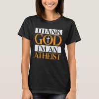 Thank God I'm An Atheist Anti-Religion Agnostic At