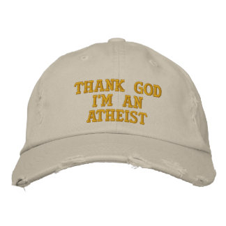 THANK GOD I'M AN ATHEIST EMBROIDERED HAT