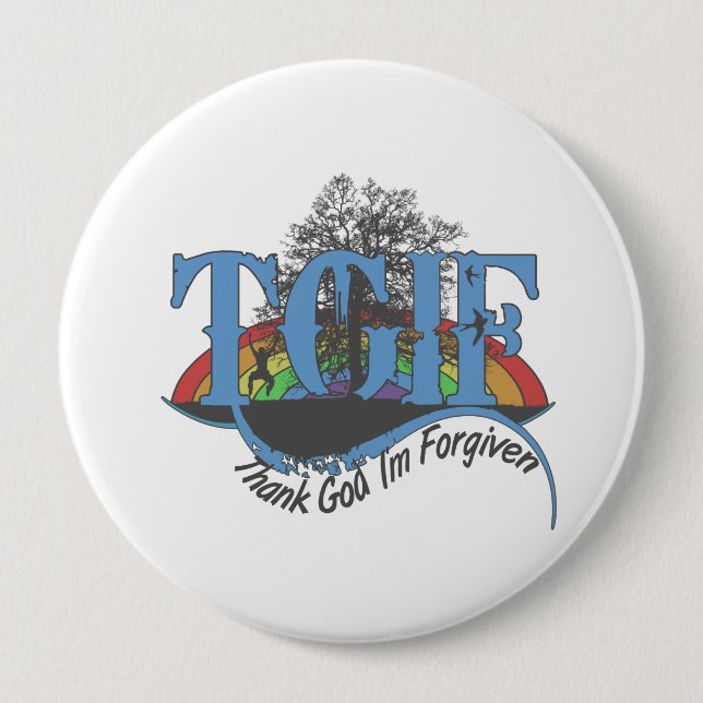 Thank God I'm forgiven TGIF 10 Cm Round Badge (Front)