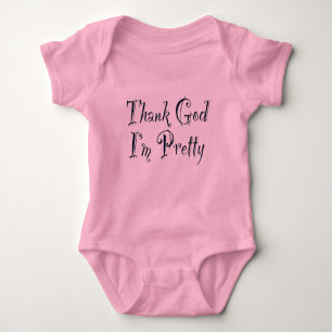Thank God I'm Pretty Baby Bodysuit