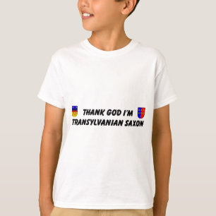 Thank God I'm Transylvanian Saxon T-Shirt