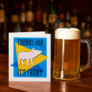 Thank God Its Friday Card