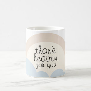 Thank Heaven for You   Neutral and Blue Clouds Coffee Mug