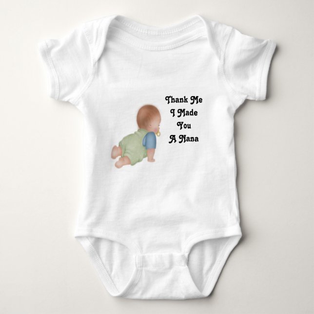 Thank Me1, Thank Me I Made You A Nana Baby Bodysuit (Front)