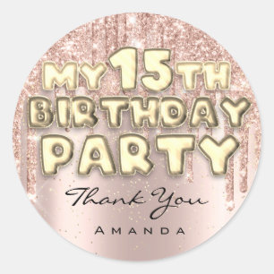 Thank Name 15th Birthday Party Glitter Drips Rose Classic Round Sticker