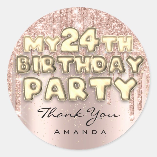 Thank Name 24th Birthday Party Glitter Drips Rose Classic Round Sticker (Front)