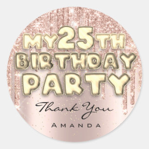 Thank Name 25th Birthday Party Glitter Drips Rose Classic Round Sticker