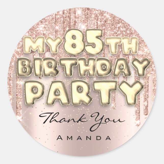 Thank Name 85th Birthday Party Glitter Drips Rose Classic Round Sticker (Front)