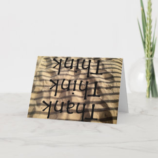 Thank! Think! Think! Thank You Card