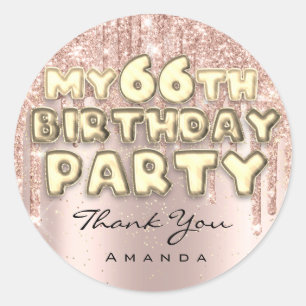 Thank You 66th Birthday Party Glitter Drips Rose Classic Round Sticker