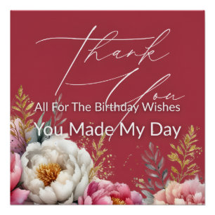 Thank You All For The Birthday Wishes You Made My Poster