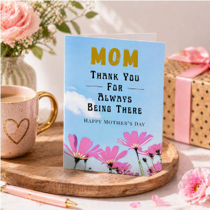 Thank You Always Being There Mum Mother's Day Card
