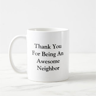 Thank You Awesome Neighbour Coffee Mug