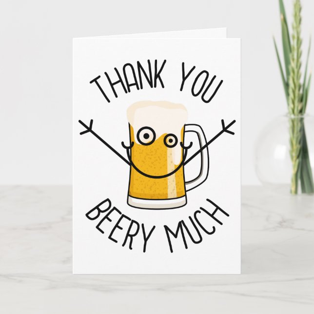 Thank You Beery Much - Silly Face Card (Front)