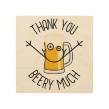 Thank You Beery Much - Silly Face