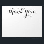 Thank You Black Script Print 11 x 8.5 Notepad<br><div class="desc">This 11 x 8.5 notepad with 40 pages that says "Thank You" in beautiful script font in black is perfect for anyone!  With it's lovely print it would look wonderful on any desk!  #notepads#thankyou</div>