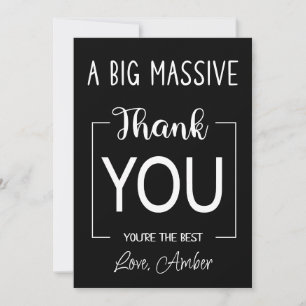 thank you card. a big massive thank you card