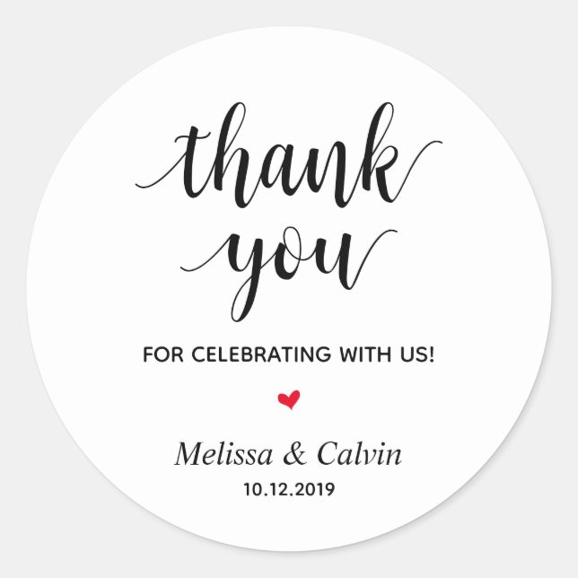 Thank you, celebrating with us, Wedding Gifts Classic Round Sticker (Front)