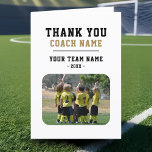 Thank you Coach Card with Team Name Photo<br><div class="desc">Thank you Coach Card with Team Name Photo. Personalise with your coach name, team name, team photo and year. You can change any text on the card or erase it. A great gift and a keepsake for a sports coach! Get the team to sign the non-designed areas for a great...</div>
