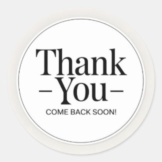 Thank you Come Back Soon Classic Round Sticker