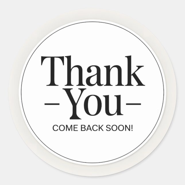 Thank you Come Back Soon Classic Round Sticker (Front)