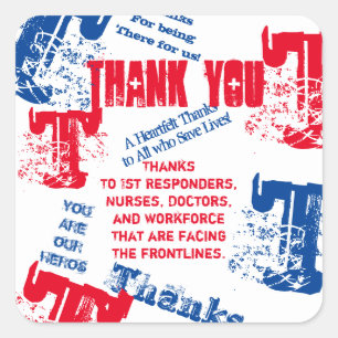THANK YOU DOCTORS,NURSES & FIRST RESPONDERS SQUARE STICKER