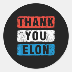 Thank You Elon  Classic Round Sticker
