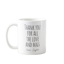 Thank You For All The Love And Hugs