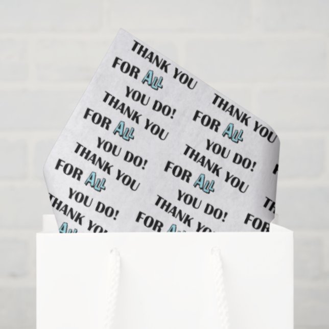 THANK YOU FOR ALL YOU DO! TISSUE PAPER (Gift Bag)