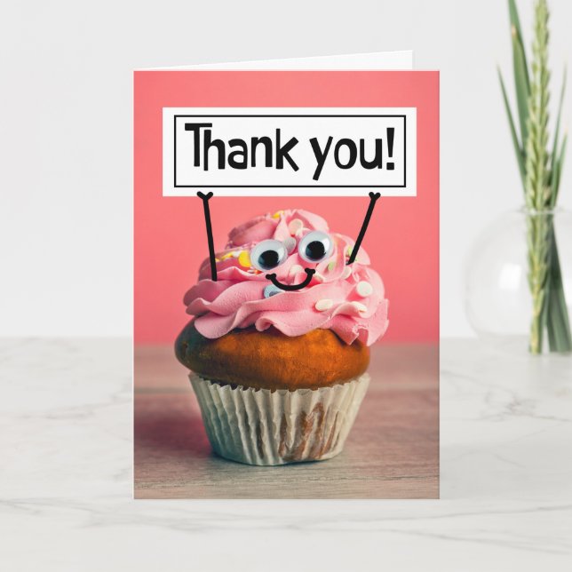 Thank You For Anyone Happy Cupcake Holding Sign  Holiday Card (Front)