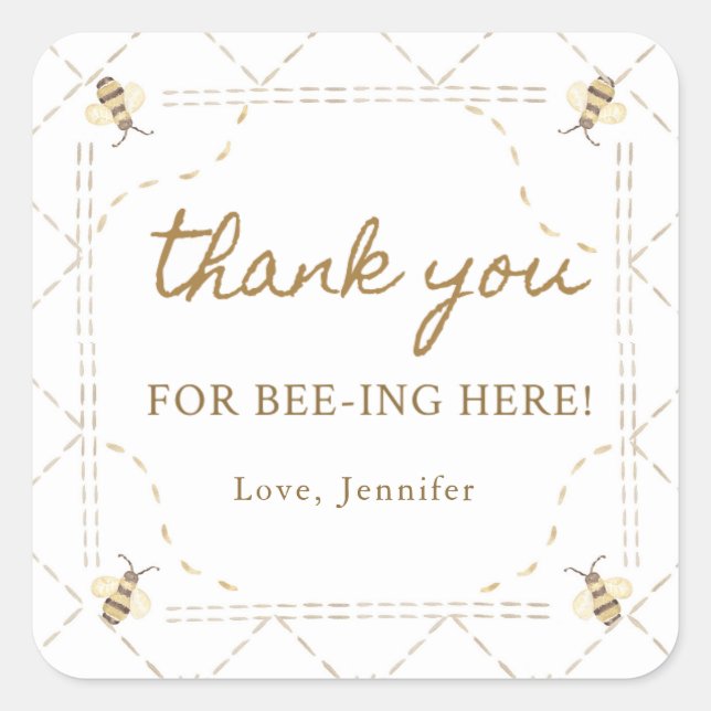 Thank You For Bee-ing Here Bee Thank You Square Sticker (Front)