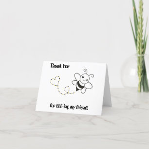 Thank you for BEE-ing my friend. Card