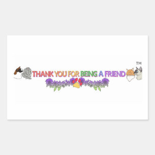 Thank You for Being a Friend (for pets!) Rectangular Sticker