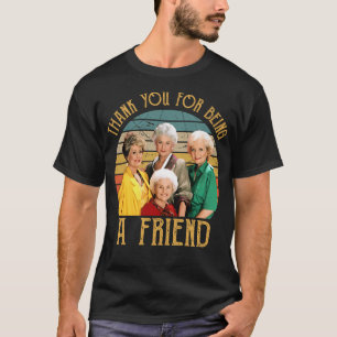 Thank You For Being A Friend Vintage T-Shirt