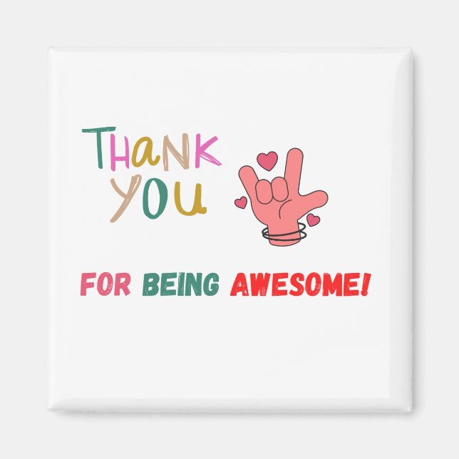 Thank You For Being Awesome Magnet (Front)
