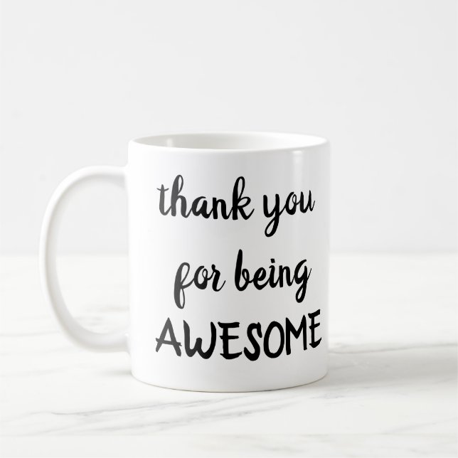 thank you for being AWESOME mug (Left)