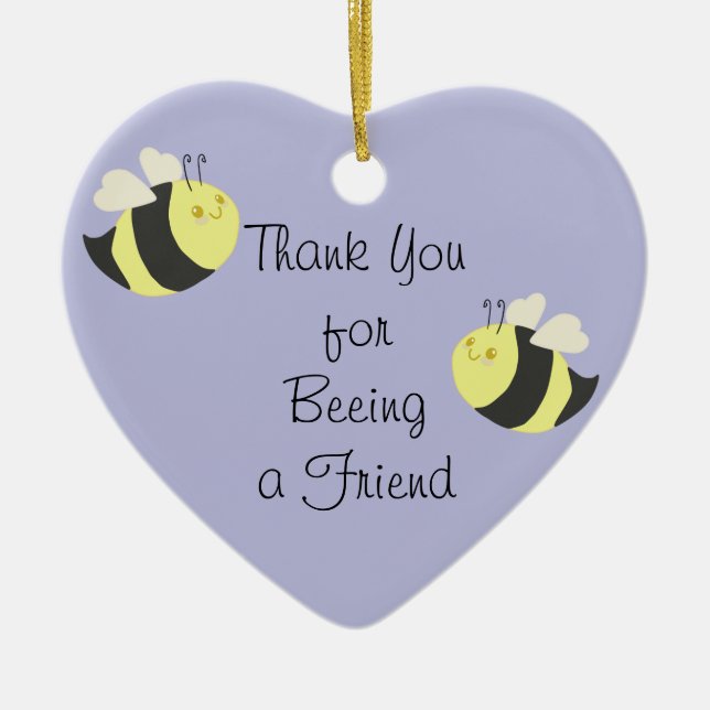 Thank You for Being (beeing) a Friend Ornament (Front)