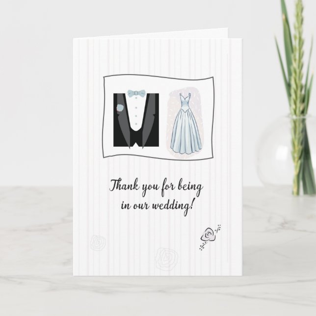 Thank You for being in our Wedding Bridal Gown Tux Card (Front)