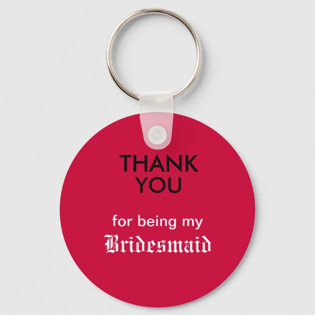 Thank You for being my Bridesmaid Key Ring (Front)