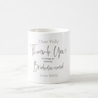 Thank you For being my Bridesmaid Stylish Script