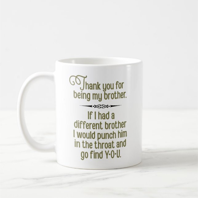 “Thank You for Being My Brother” Funny Coffee Mug (Left)