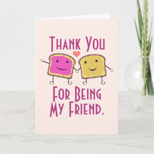 Thank You For Being My Friend Card