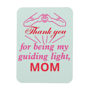Thank you for being my guiding light, Mum Magnet