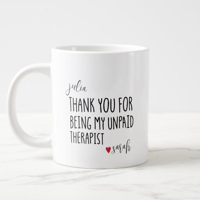 Thank You For Being My Unpaid Therapist  Best  Large Coffee Mug (Left)