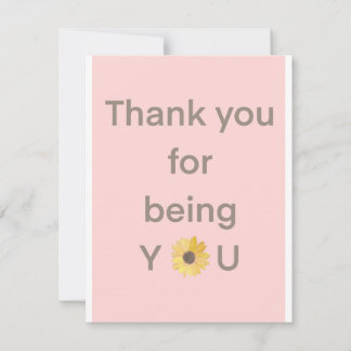 Thank You For Being You Card