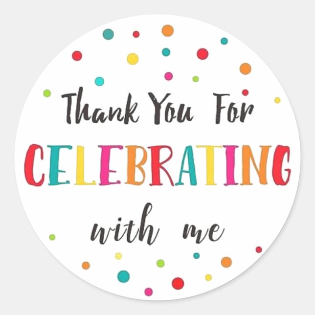 Thank You For Celebrating With Me Favour Classic Round Sticker (Front)